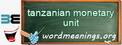 WordMeaning blackboard for tanzanian monetary unit